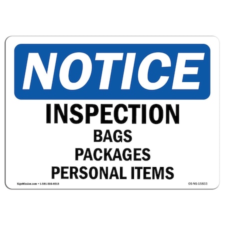 Signmission Safety Sign, OSHA Notice, 10" Height, NOTICE Inspection Bags Packages Personal Items Sign, Landscape OS-NS-D-1014-L-15833